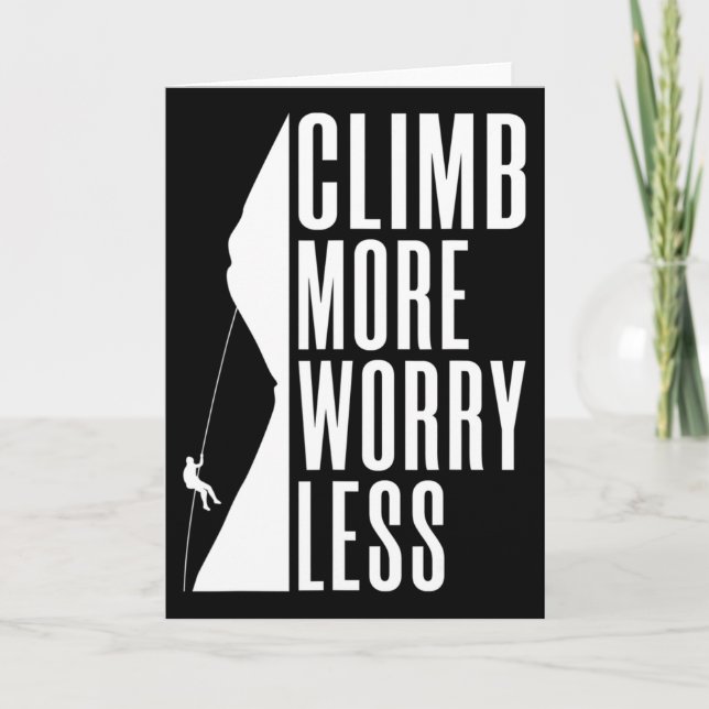 Climb More Worry Less Tree Rock Climber  Card (Front)