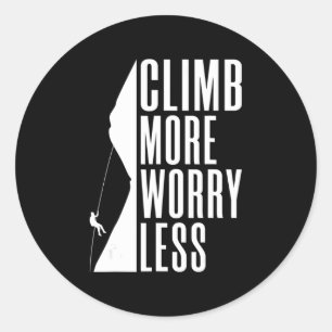 Climb more Worry Less Tree Rock Climber Classic Round Sticker