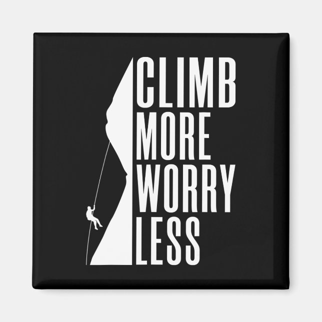 Climb More Worry Less Tree Rock Climber  Magnet (Front)