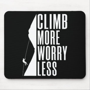 Climb More Worry Less Tree Rock Climber Mouse Pad