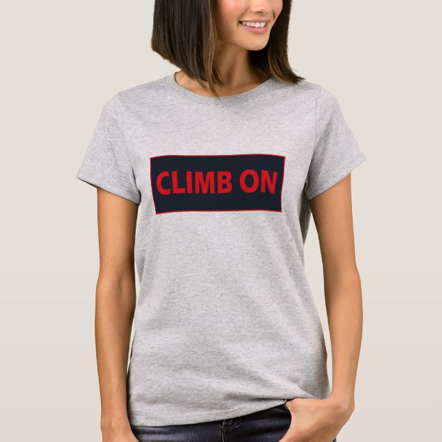 Climb on rock climbing T-Shirt (Front)