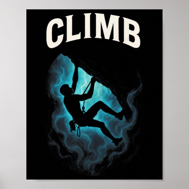 Climb - Rock Climbing Outdoor  Poster (Front)