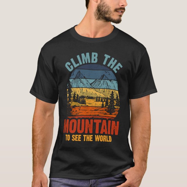 Climb The Mountain To See The World Men Women Vint T-Shirt (Front)