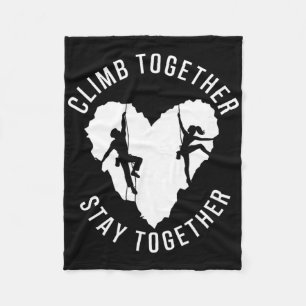 Climb Together Stay Together Rock Climbing Couples Fleece Blanket
