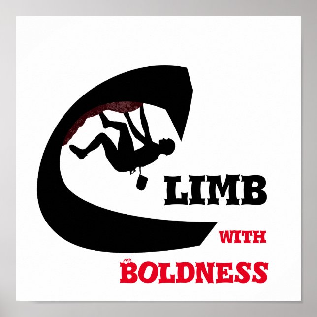 Climb With Boldness - Rock Climbing Design Poster (Front)