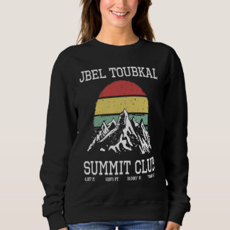 Climbed Jbel Toubkal Morocco Summit Club Sun Hike  Sweatshirt