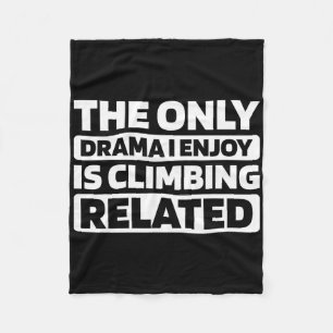 Climber Climb Bouldering Mountain Mountaineer Rock Fleece Blanket