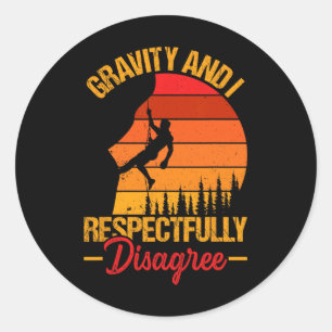 Climber - Gravity And I Respectfully Disagree Retr Classic Round Sticker
