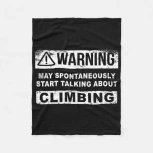 Climber Spontaneously Talking About Climbing Fleece Blanket