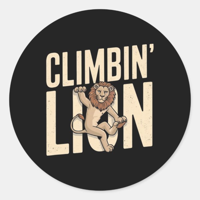Climbin Lion - Funny Climber  Classic Round Sticker (Front)