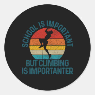 Climbing Bouldering Vintage Saying Funny Climbing Classic Round Sticker