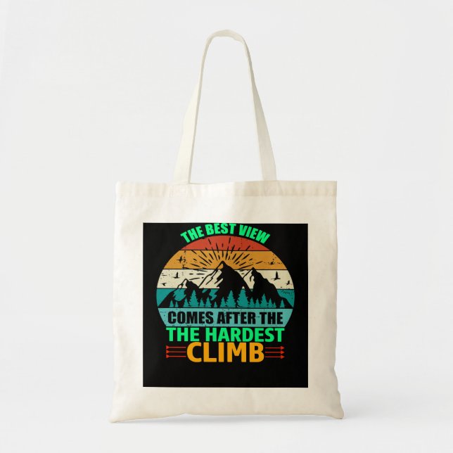Climbing Climb the best view comes after the harde Tote Bag (Front)