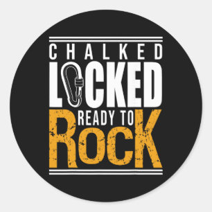 Climbing Climber Chalked Locked Ready To Rock  Classic Round Sticker