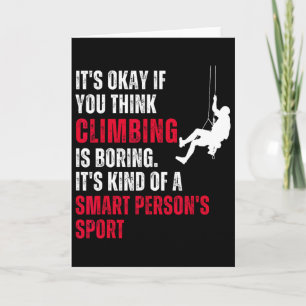 Climbing Climber Funny Sarcastic Saying Quote Humo Card