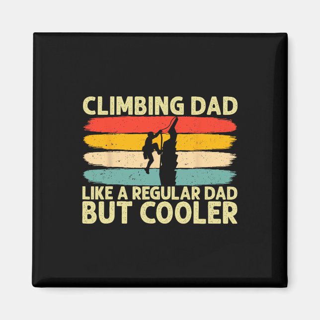 Climbing Dad Design Father Day For Rock Climber  Magnet (Front)