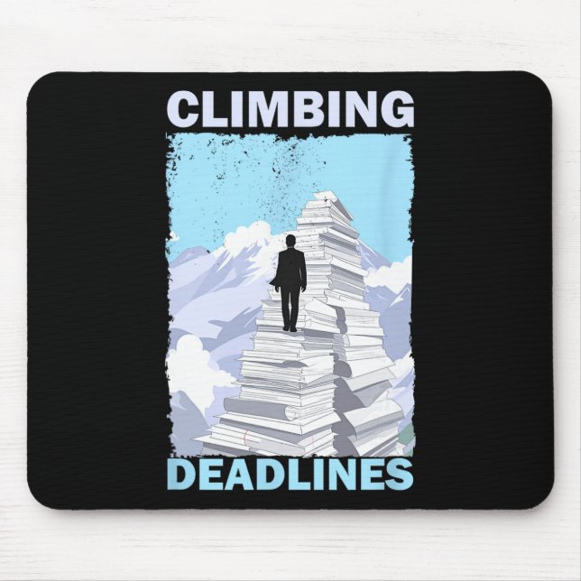 Climbing Deadlines – Funny Office Workload Mountai Mouse Pad (Front)