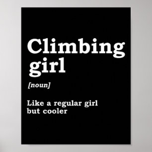Climbing Girl Definition Noun Mountaineer Climber Poster