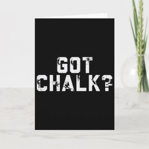 Climbing Got Chalk Funny Rock Wall Climber Men Wom Card