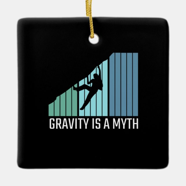 Climbing - Gravity Is a Myth Ceramic Ornament (Front)