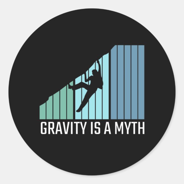 Climbing - Gravity Is a Myth Classic Round Sticker (Front)