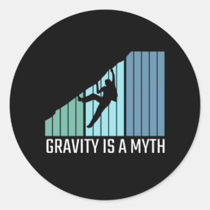 Climbing - Gravity Is a Myth Classic Round Sticker
