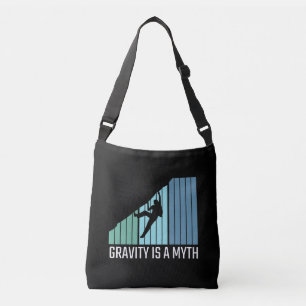 Climbing - Gravity Is a Myth Crossbody Bag