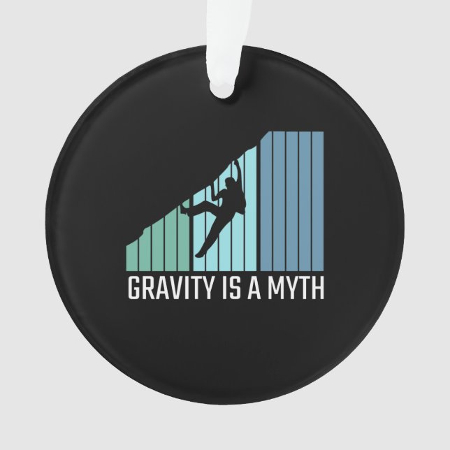 Climbing - Gravity Is a Myth Ornament (Front)