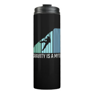 Climbing - Gravity Is a Myth Thermal Tumbler