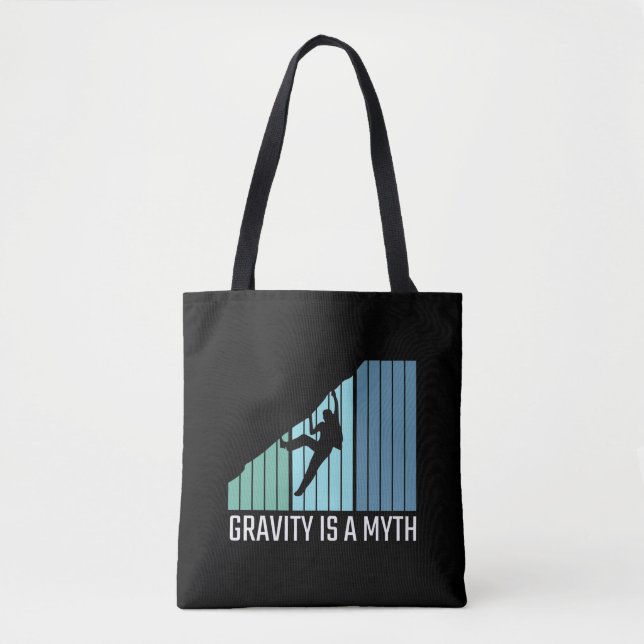 Climbing - Gravity Is a Myth Tote Bag (Front)