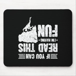 Climbing If You Can Read This I'm Having Fun Climb Mouse Pad
