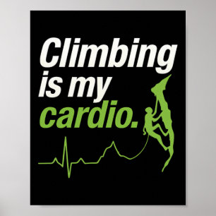 Climbing Is My Cardio Ecg Adventure Graphic Poster