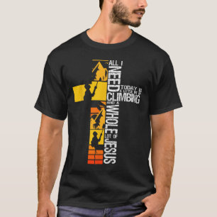 Climbing Jesus Is My Rock Christian Rock Climber B T-Shirt