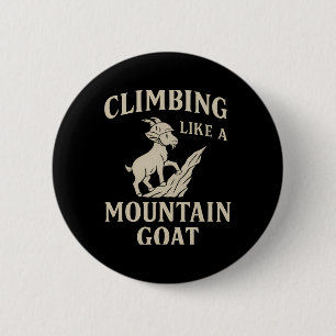Climbing Like A Mountain Goat Helmet Outdoor Typog 6 Cm Round Badge