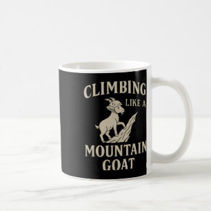 Climbing Like A Mountain Goat Helmet Outdoor Typog Coffee Mug