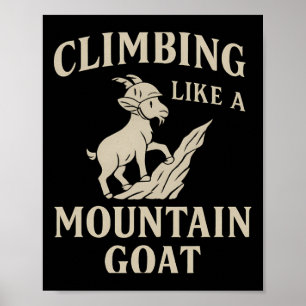Climbing Like A Mountain Goat Helmet Outdoor Typog Poster