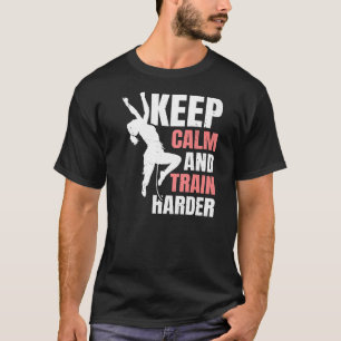 Climbing Mountaineer Mountaineering Keep Calm And T-Shirt