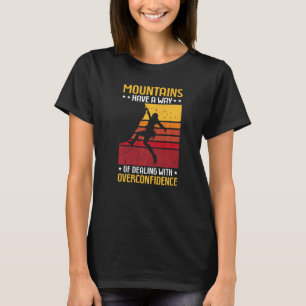 Climbing Mountaineer Mountains Dealing With Overco T-Shirt