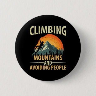 Climbing Mountains Avoiding People Hiker Hiking Ad 6 Cm Round Badge