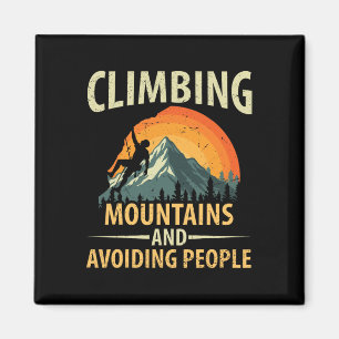 Climbing Mountains Avoiding People Hiker Hiking Ad Magnet