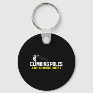 Climbing Poles And Cracking Jokes - Lineman Electr Key Ring