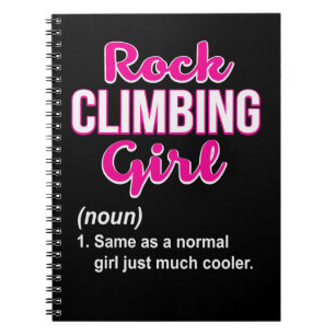 Climbing Rock Climbing Girl Funny Climb Lover Wome Notebook