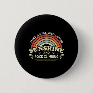 Climbing Shirt. A Girl Who Loves Sunshine And Rock 6 Cm Round Badge