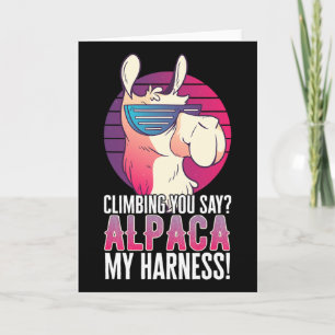 Climbing You Say Alpaca My Harness Animal Llama Card