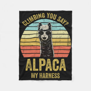 Climbing You Say Alpaca My Harness Funny Rock Clim Fleece Blanket