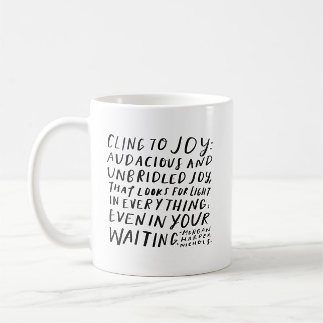 "Cling to joy" coffee mug (Left)