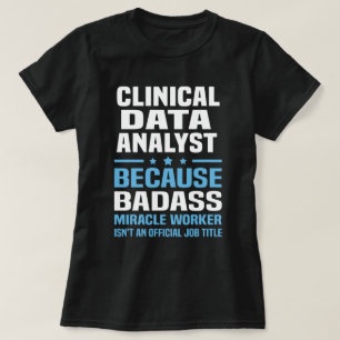 Clinical Data Analyst T-Shirt