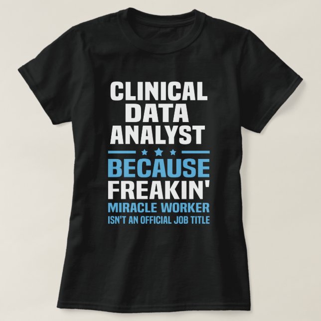 Clinical Data Analyst T-Shirt (Design Front)