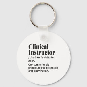 Clinical Instructor Nurse Teacher Funny Definition Key Ring