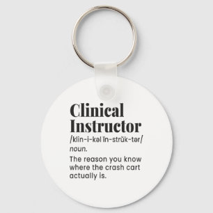 Clinical Instructor Nurse Teacher Funny Definition Key Ring