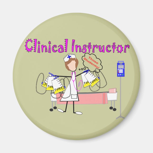 Clinical Instructor "Those Students" Gifts Magnet (Front)